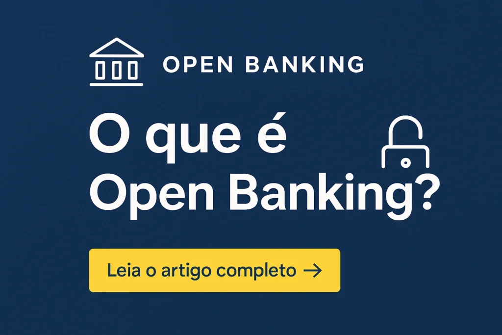 Open Banking no Brasil Guia Completo Nova Era Financeira